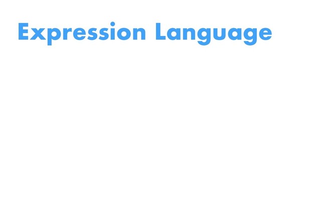 Expression Language
