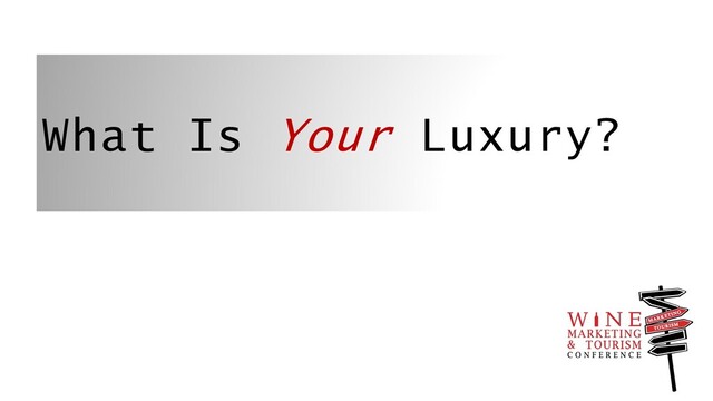 What Is Your Luxury?
