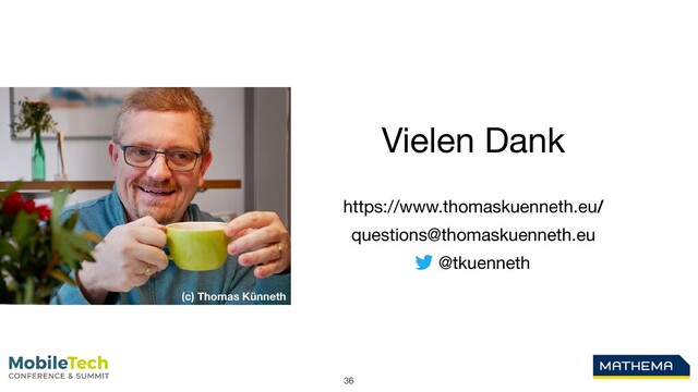 36
(c) Thomas Künneth
Vielen Dank
https://www.thomaskuenneth.eu/
questions@thomaskuenneth.eu
@tkuenneth

