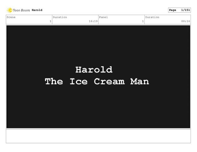 Scene
1
Duration
16:19
Panel
1
Duration
00:16
Harold Page 1/151
