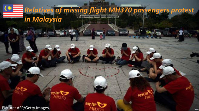 ©2016 AKAMAI | FASTER FORWARDTM
Relatives of missing flight MH370 passengers protest
in Malaysia
Picture: AFP/Getty Images
