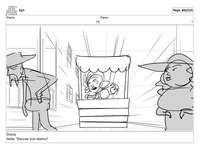 Scene
13
Panel
1
Dialog
Nellie: "Discover your destiny!"
Ep1 Page 80/225
