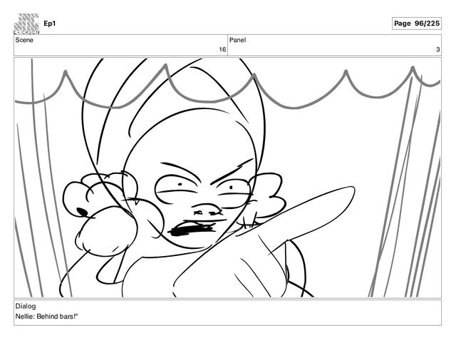 Scene
16
Panel
3
Dialog
Nellie: Behind bars!"
Ep1 Page 96/225
