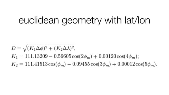 euclidean geometry with lat/lon
