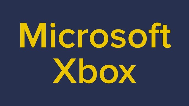 Microsoft
Xbox
