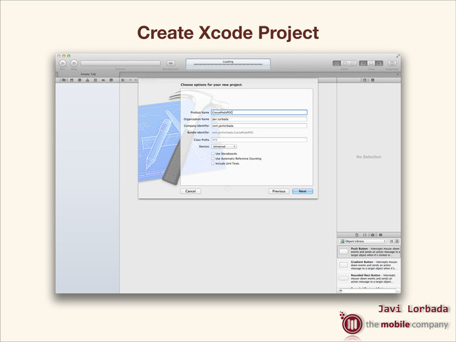 Javi%Lorbada
Create Xcode Project
