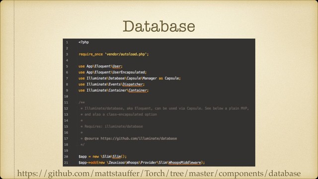 Database
https://github.com/mattstauffer/Torch/tree/master/components/database
