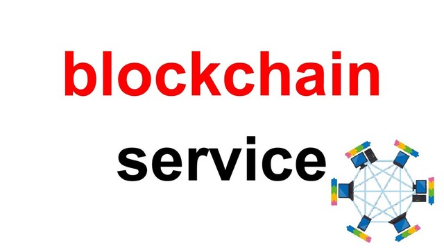 blockchain
service
