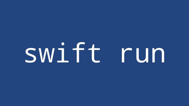 swift run
