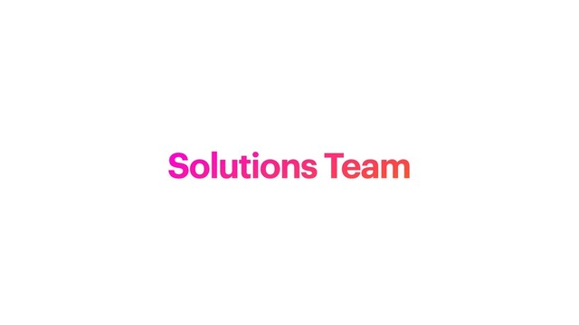 Solutions Team
