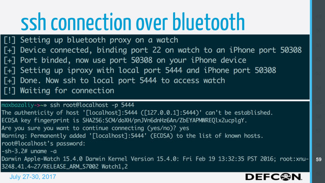 July 27-30, 2017
ssh connection over bluetooth 49
50
51
52
53
54
55
56
57
58
59
60
