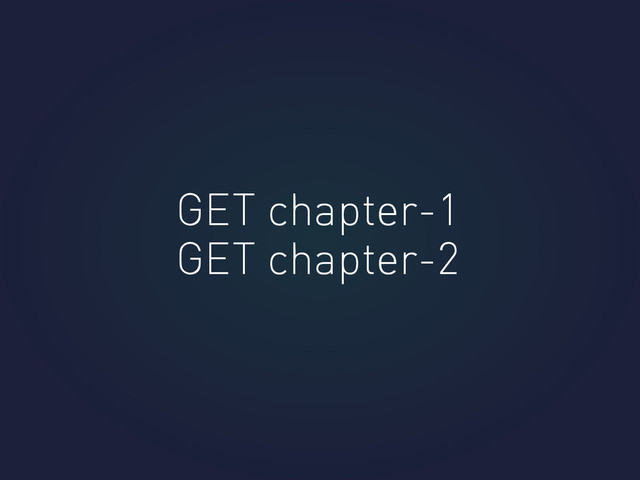GET chapter-1
GET chapter-2
