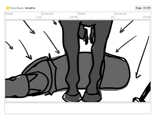 Scene
2_A
Duration
22:00
Panel
11
Duration
01:00
knights Page 30/89
