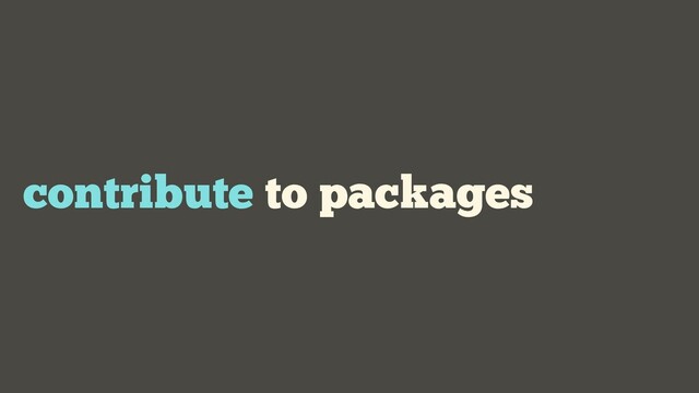 contribute to packages
