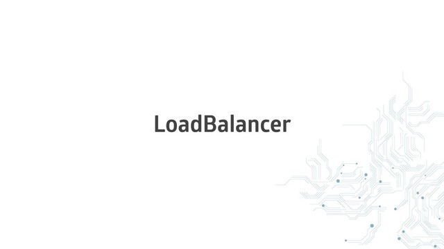 LoadBalancer
