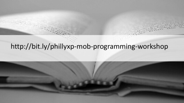 http://bit.ly/phillyxp-mob-programming-workshop
