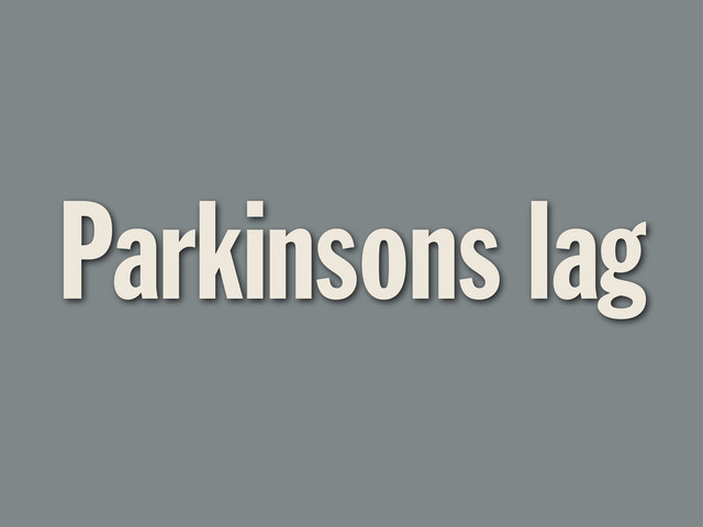 Parkinsons lag
