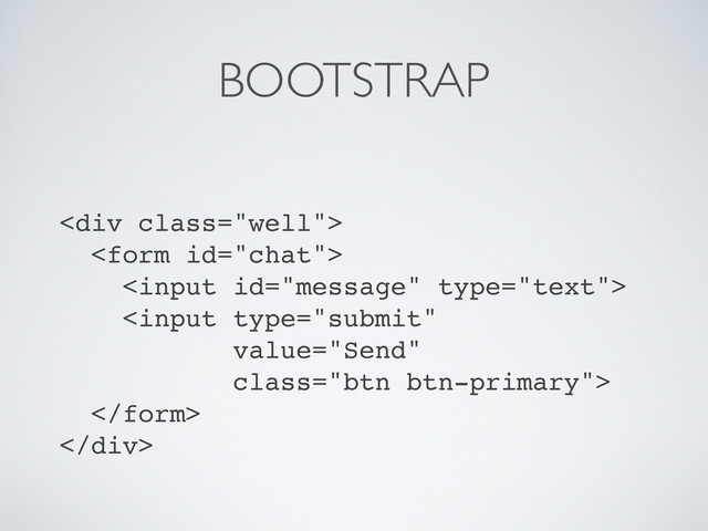 BOOTSTRAP
<div class="well">




</div>
