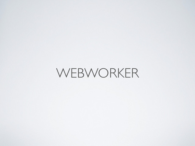 WEBWORKER
