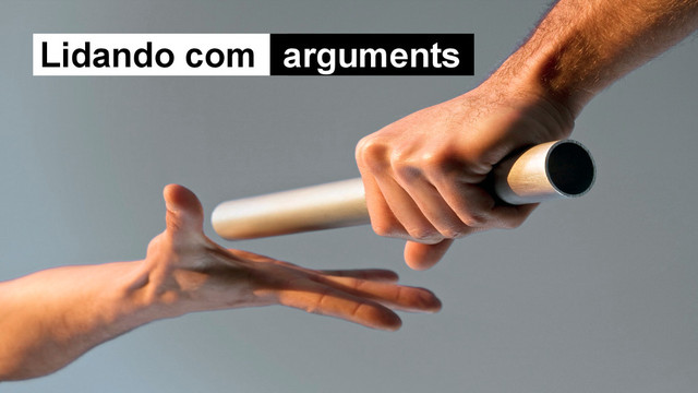 Lidando com arguments
