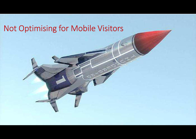 Not Optimising for Mobile Visitors
