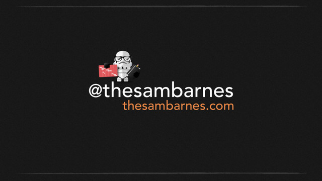 @thesambarnes
thesambarnes.com
