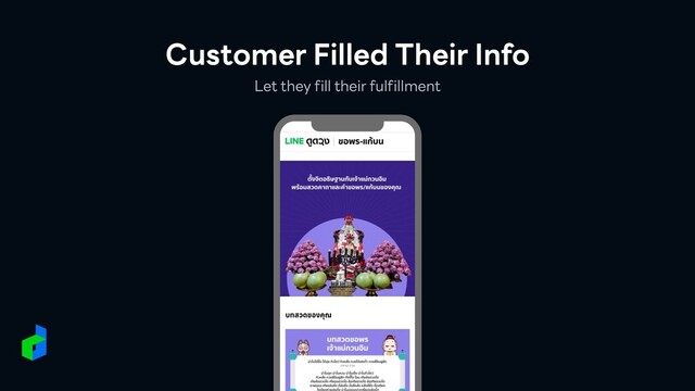 Customer Filled Their Info
Let they fill their fulfillment
