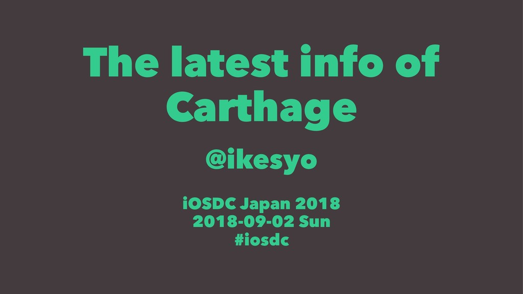 The latest info of Carthage