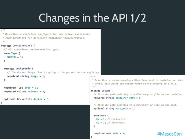 Changes in the API 1/2
#MesosCon	  
