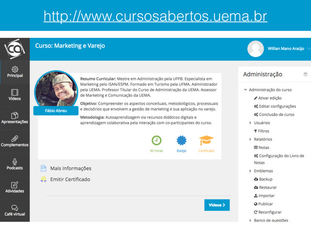 http://www.cursosabertos.uema.br
