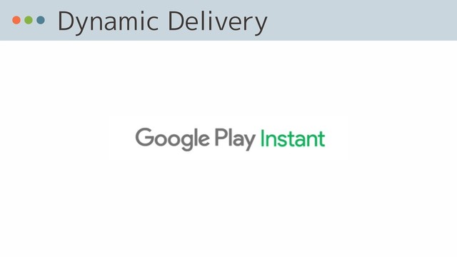 Dynamic Delivery

