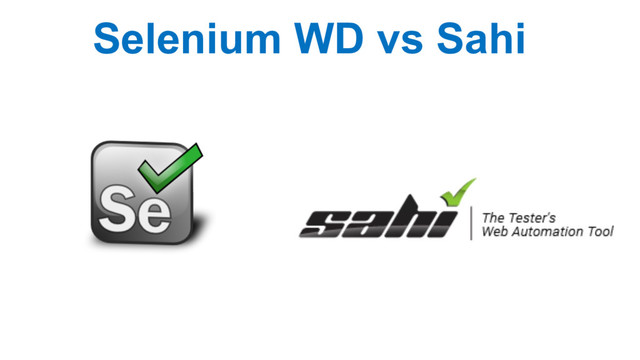 Selenium WD vs Sahi
