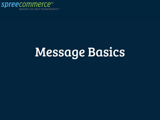 Message Basics
