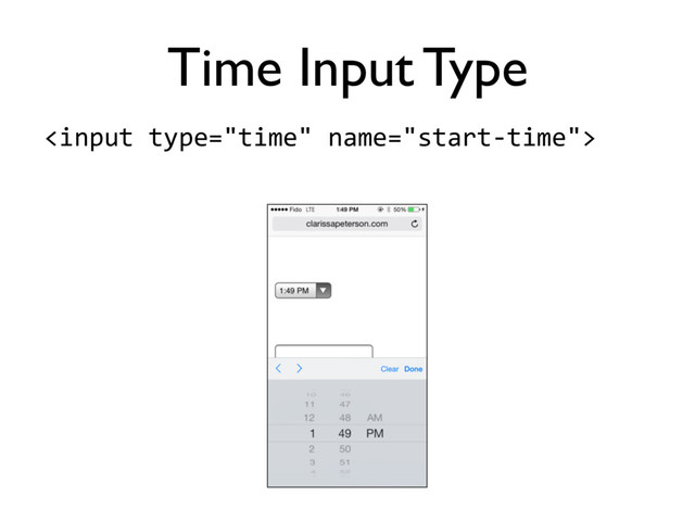 
Time Input Type
