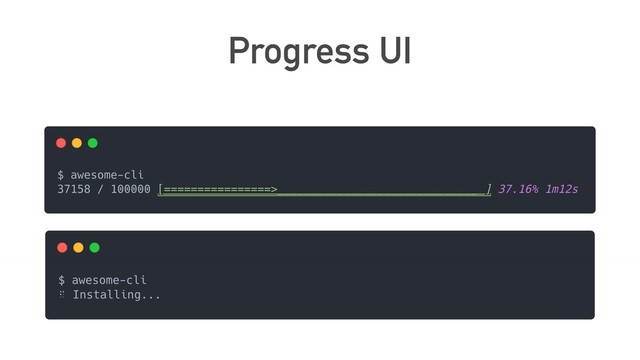 Progress UI
