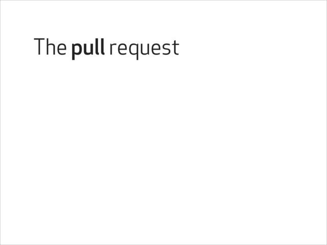 The pull request
