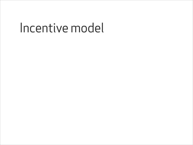 Incentive model
