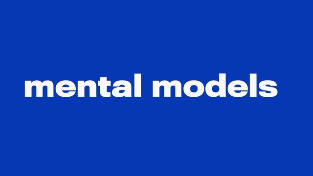 mental models
