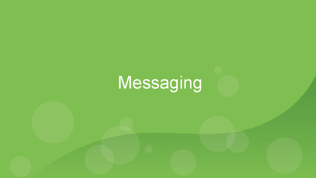 Messaging
