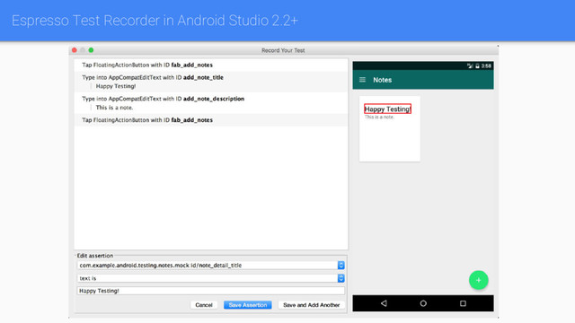 Espresso Test Recorder in Android Studio 2.2+
