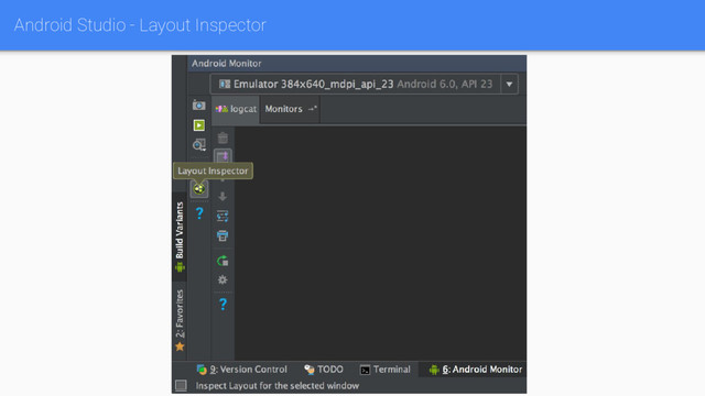 Android Studio - Layout Inspector

