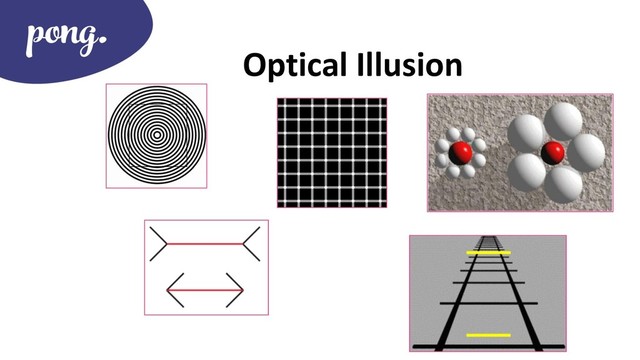 Optical Illusion
