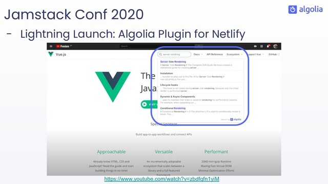Jamstack Conf 2020
- Lightning Launch: Algolia Plugin for Netlify
https://www.youtube.com/watch?v=zbdfqfn1yiM
