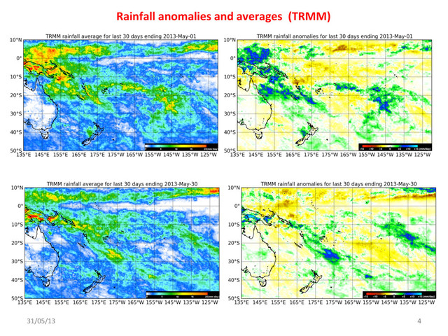Rainfall	  anomalies	  and	  averages	  	  (TRMM)	  	  
31/05/13	   4	  
