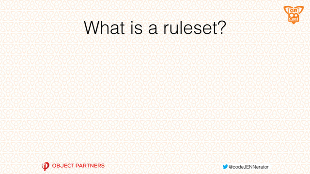 What is a ruleset?
