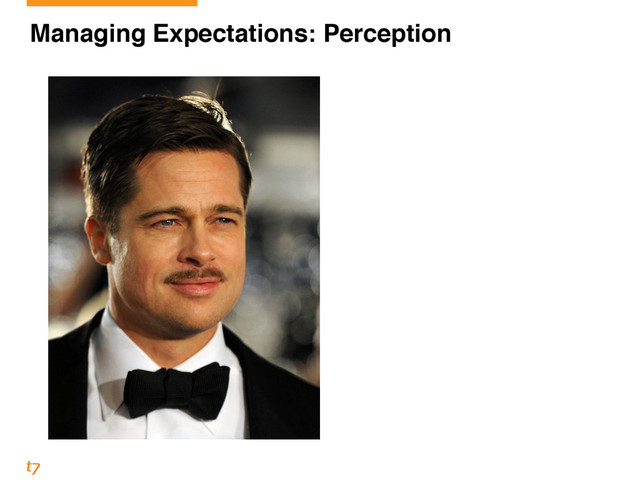Managing Expectations: Perception
