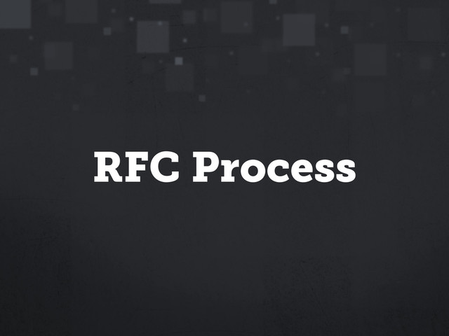 RFC Process
