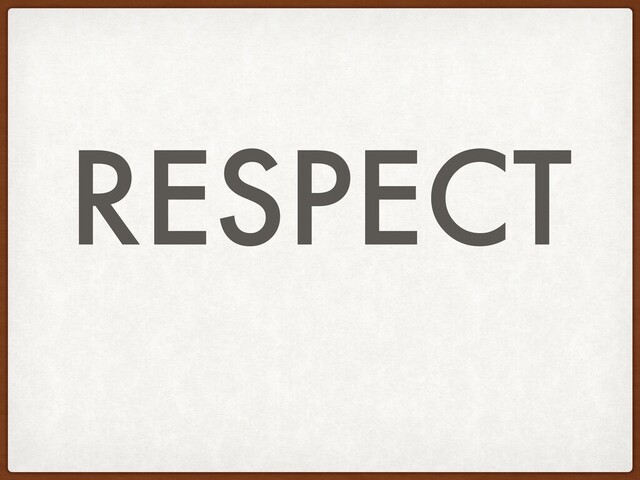 RESPECT
