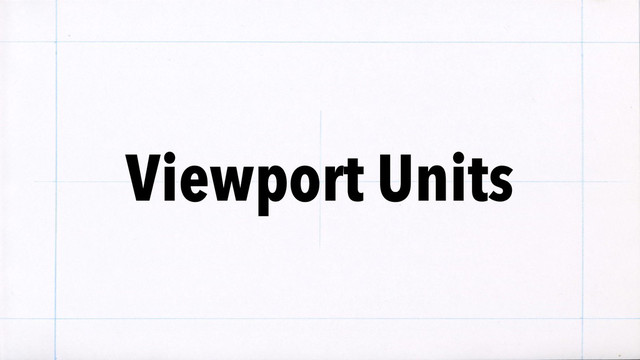Viewport Units
