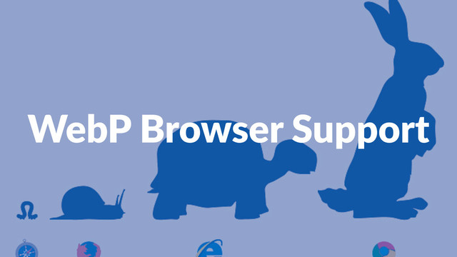 WebP%Browser%Support
